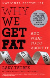 Why We Get Fat Gary Taubes